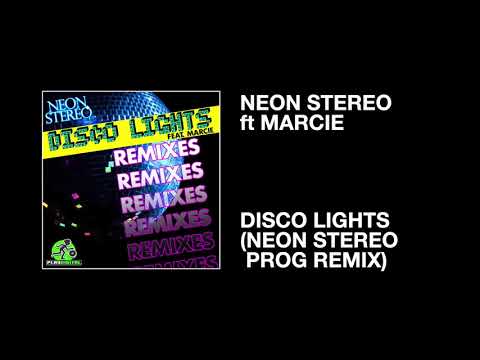 Neon Stereo ft Marcie / Disco Lights (Neon Stereo Prog Remix)