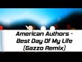 American Authors - Best Day Of My Life (Gazzo ...