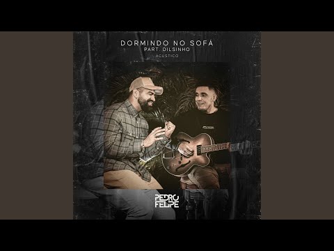 Dormindo No Sofá - Pedro Felipe