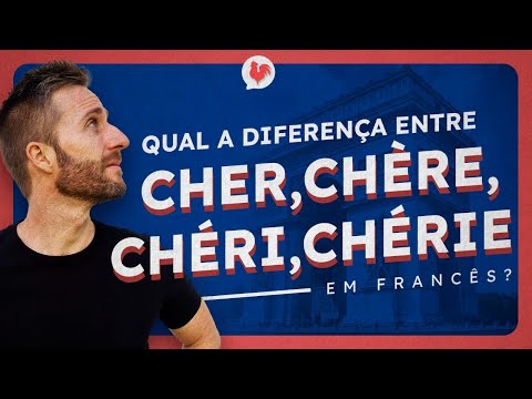 Qual a diferença entre cher, chère, chéri et chérie em francês
