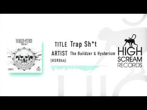 [HSR044] The Buildzer & Hysterism - Trap Sh*t
