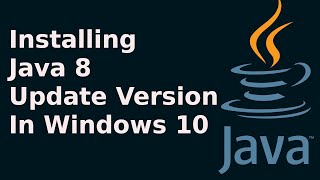 How to download and install Java 8 update version (Recommended) in Windows 10
