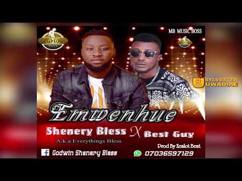 SHENERY BLESS x BEST GUY - EMWENHUE [LATEST BENIN MUSIC]