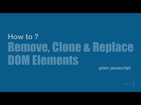 Remove, Clone and Replace DOM Elements [ How To ]