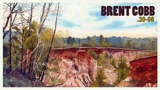 Brent Cobb - .30-06 [Official Audio]