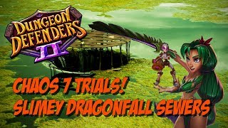 DD2 Chaos 7 Trials - Slimes and Protons - Dragonfall Sewers!