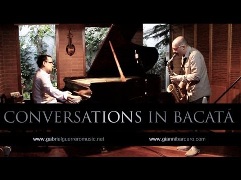 Conversations in Bacatá I Gianni Bardaro, Guerrero  (Jazz, Cross-Over)