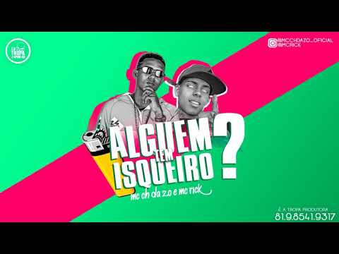 MC CH da ZO e MC Rick - Alguém Tem Isqueiro?