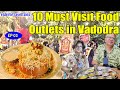 10 Must Visit Food Outlets In Vadodara