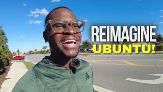 Reimagine Your Future l Embrace Ubuntu & Write Your Vision
