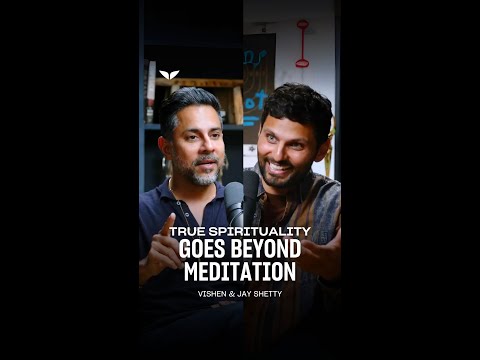 True Spirituality Goes Beyond Meditation