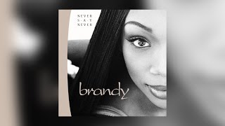 Brandy - I Know Now (Speed Up)