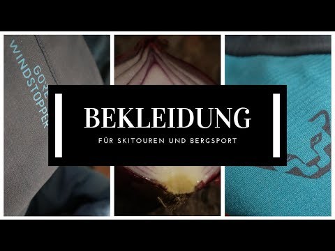 Skitourenbekleidung + Bergsport | Zwiebelprinzip  | Die Basics von Kopf bis Fuß