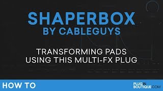 Video thumbnail for Cableguys ShaperBox Bundle | Multi FX Tool Plugin Review by Plugin Boutique