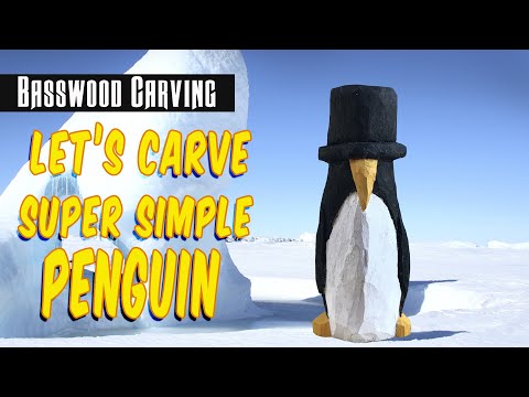Wood Carving a Super Simple Penguin - Easy Beginner Wood Carving Project- Penguin Fun Facts Included