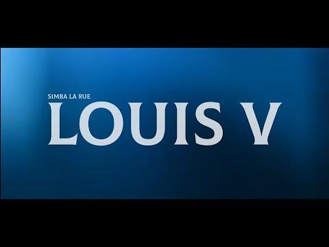 Simba La Rue - LOUIS V (Official Video)