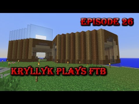 Kryllyk Plays FTB - Ep. 26 - Applying Some Energistics