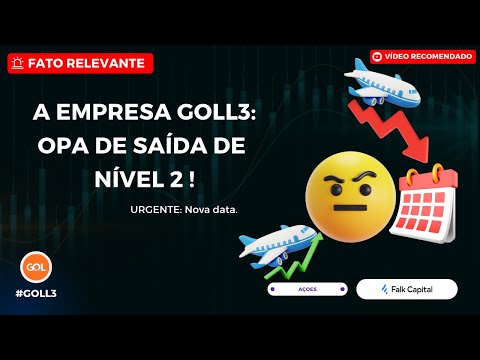 Thumbnail do vídeo: #GOLL3: ALERTA GOL, OPA de Saída do Nível 2! O que ACONTECE AGORA?