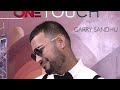 ONE TOUCH GARRY SANDHU Ft ROACH KILLA FULL AUDIO SONG FRESH MEDIA RECORDS