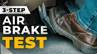 Master the Three-Step Air Brake Test