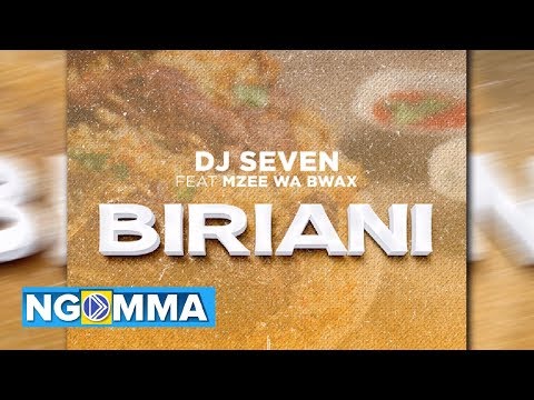 DJ SEVEN WORLDWIDE FEAT. MZEE WA BWAX - BIRIANI (OFFICIAL AUDIO)