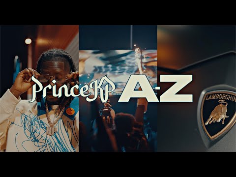 PrinceKp - A-Z [Official Video]