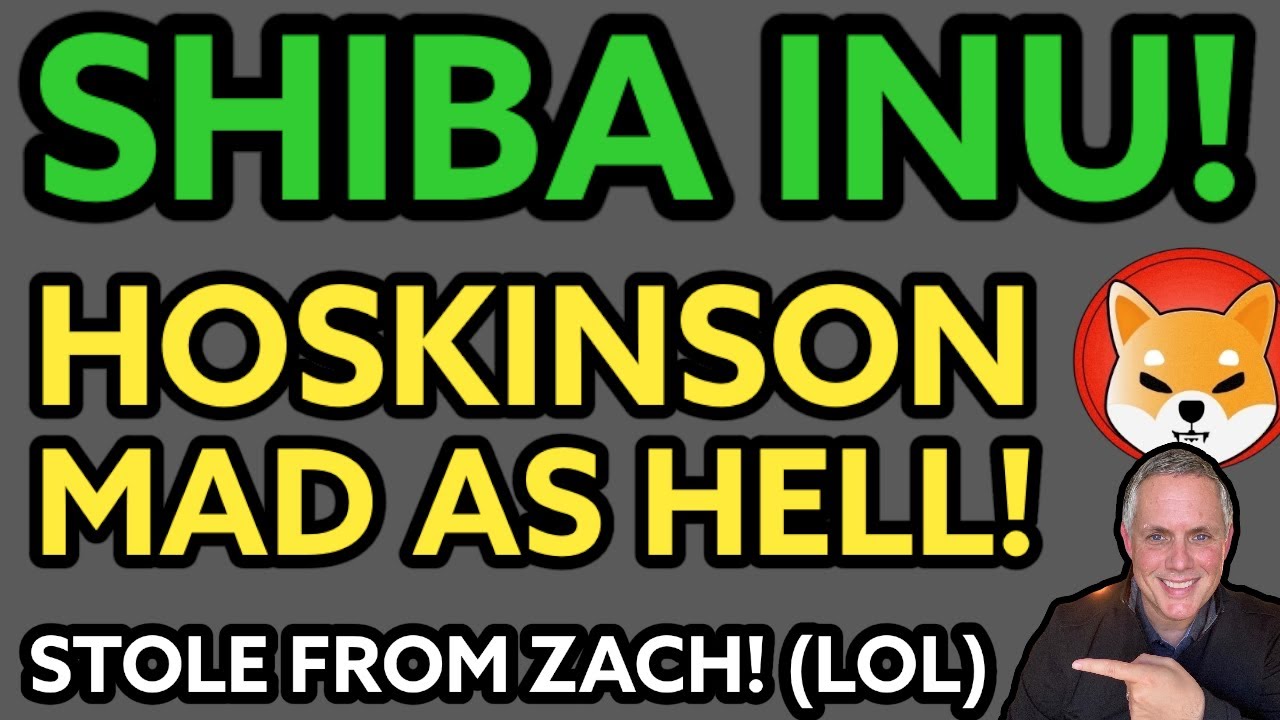 SHIBA INU – HOSKINSON IS MAD AS HELL! SHIBA INU COIN HOLDERS – WHAT DO YOU THINK?