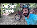 DuPont S BEST MTB LOOP For ALL Skill Levels