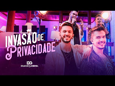 Di Lucca e Gabriel - Invasão de Privacidade