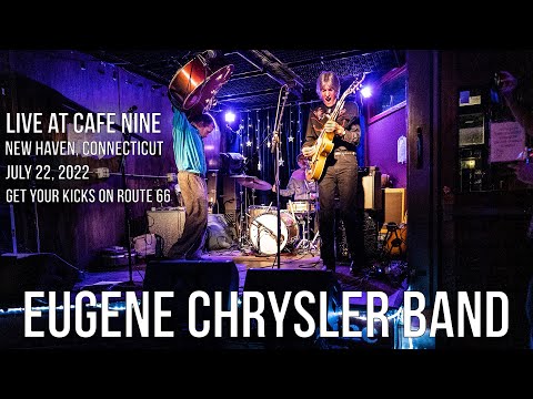 Eugene Chrysler Band LIVE at Cafe Nine - Get Your Kicks On Route 66
