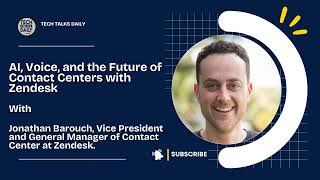 AI, Voice, and the Future of Contact Centers with Zendesk
