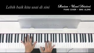 Raisa - Usai Disini ( Piano Cover / Karaoke / Sing Along )