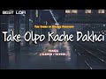 Take Olpo Kache Dakchi Female ( Slowed + Reverb ) - Mahtim Shakib || Lofi Mix || The Sound of Heaven