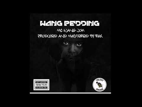 WANG PEDDING - MC WANG JOK(PROD BY RAX) - Check it Out !!