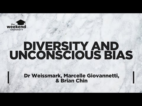The Science of Diversity and Unconscious Bias – Dr Weissmark, Marcelle Giovannetti, and Brian Chin