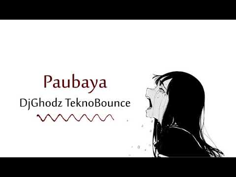 Paubaya Remix - DjGhodz Tekno Bounce