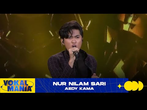 Aedy Kama - Nur Nilam Sari | Vokal Mania (2020)