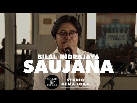 Bilal Indrajaya - Saujana | Sounds From The Corner di Gema Loka