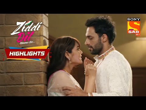 Ziddi Dil Maane Na - Ep 167 | Highlights | ज़िद्दी दिल माने ना