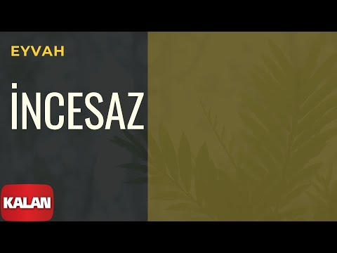 Melihat Gülses / İncesaz - Eyvah [ Eylül Şarkıları © 2002 Kalan Müzik ]
