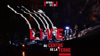 LIVE AU CENTRE DE LA TERRE - HUMAN SONG