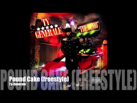 Ty-Generale-Pound Cake (freestyle) (The Demo)