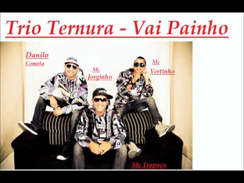Trio Ternura - Vai Painho 2012