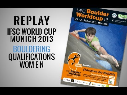 IFSC Climbing World Cup Munich 2013 - Bouldering - Qualifications WOMEN - Replay