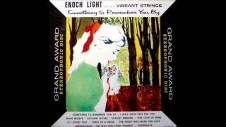Enoch Light - I Only Have Eyes For You (Original Stereo Recording)