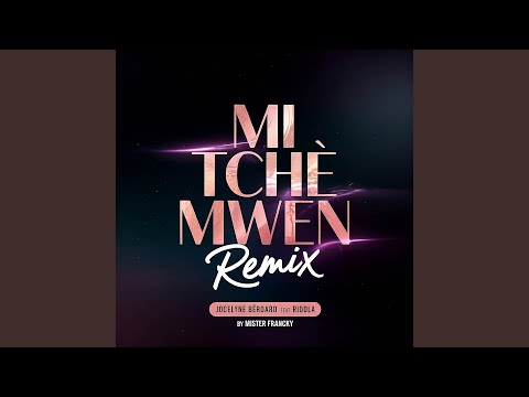 Mi Tchè Mwen Remix