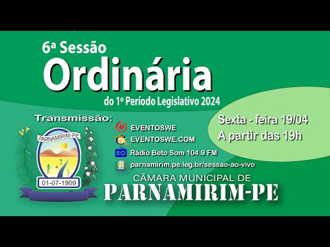 6ª Sessão Ordinária do 1º Período Legislativo Câmara Municipal de Vereadores de Parnamirim-PE
