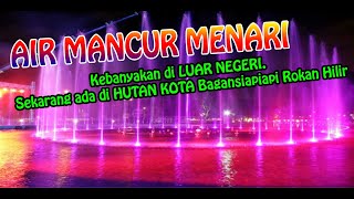 Download lagu AIR MANCUR MENARI. Kebanyakan di LUAR NEGERI. Sekarang ada di HUTAN KOTA Bagansiapiapi Rokan Hilir mp3
