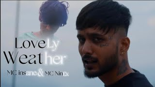 Download lagu MC Insane X MC NInex -Lovely Weather (Offical Musice Video ) |tears & puchline| mp3