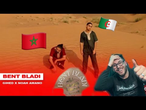 GIHED X NOAH AMANO - BENT BLADI  🇲🇦🇩🇿🇹🇳 / Reaction by David Mohamed Nouar